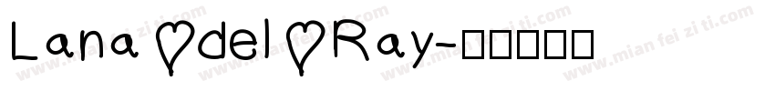 Lana del Ray字体转换
